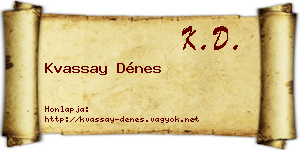 Kvassay Dénes névjegykártya
