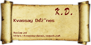 Kvassay Dénes névjegykártya